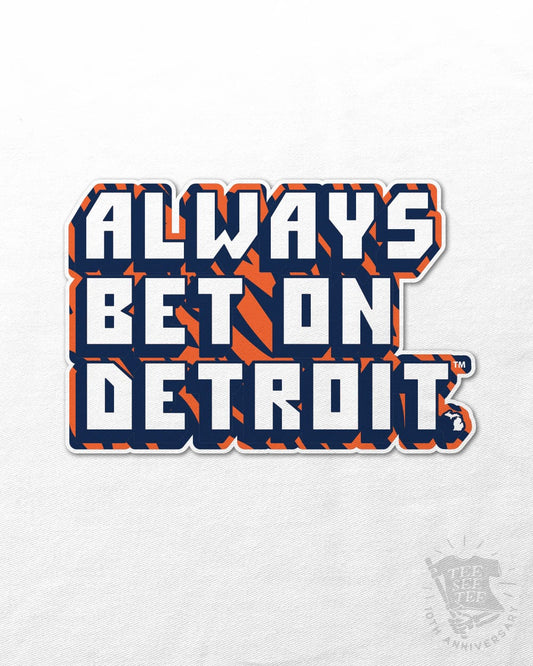 Tee See Tee Men's Apparel Always Bet On Tigers™ UV Coated Sticker | Tee See Tee Exclusive